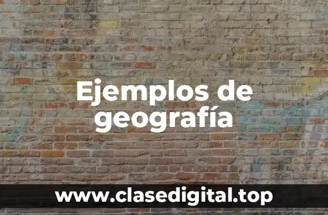 Ejemplos de geografía