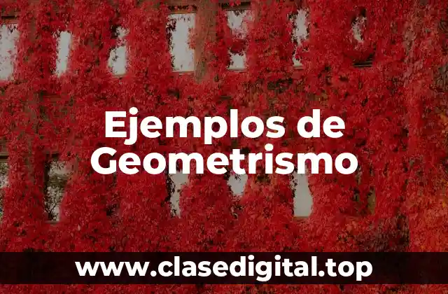 Ejemplos de Geometrismo