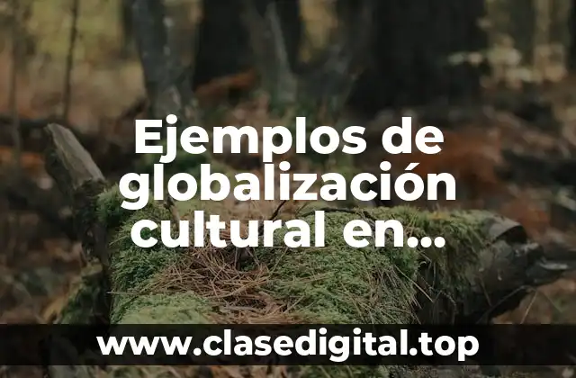 Ejemplos de globalización cultural en Argentina