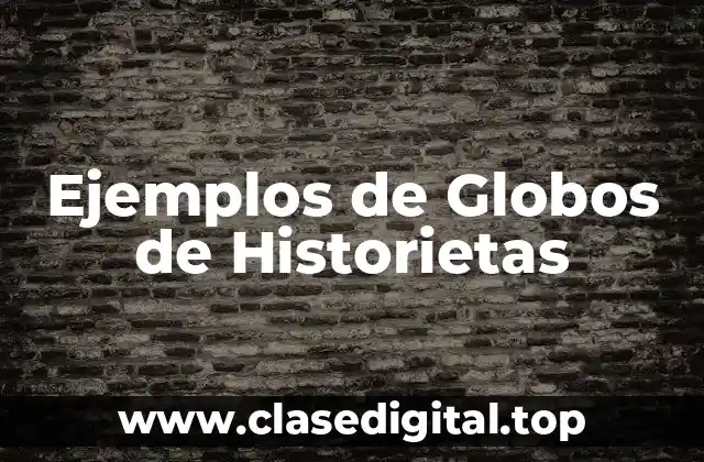 Ejemplos de Globos de Historietas