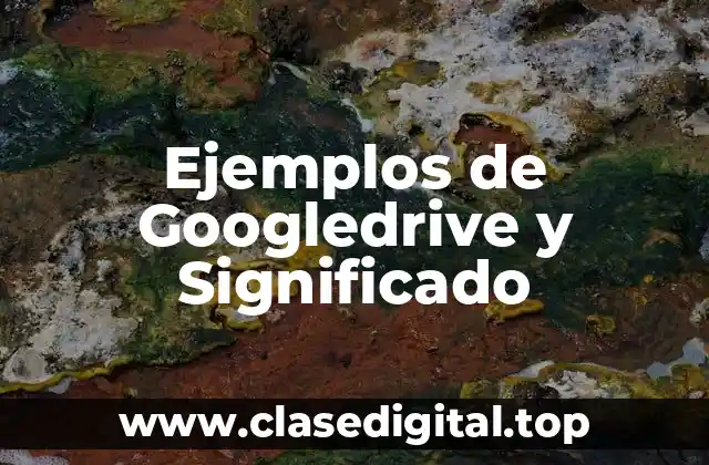 Ejemplos de Googledrive