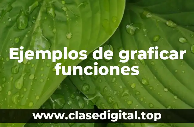 Ejemplos de graficar funciones
