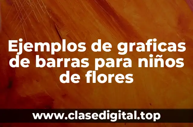 Ejemplos de graficas de barras para niños de flores