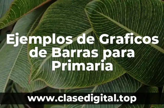 Ejemplos de Graficos de Barras para Primaria