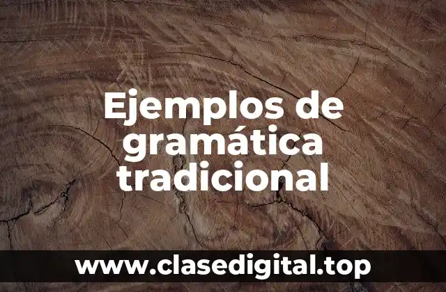 Ejemplos de gramática tradicional