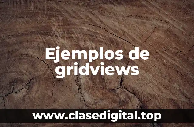 Ejemplos de gridviews