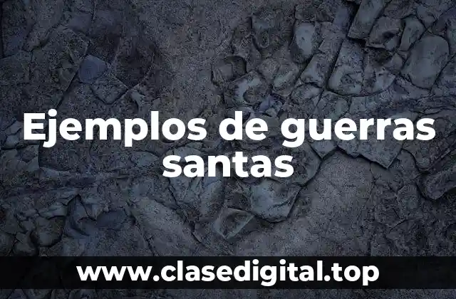 Ejemplos de guerras santas