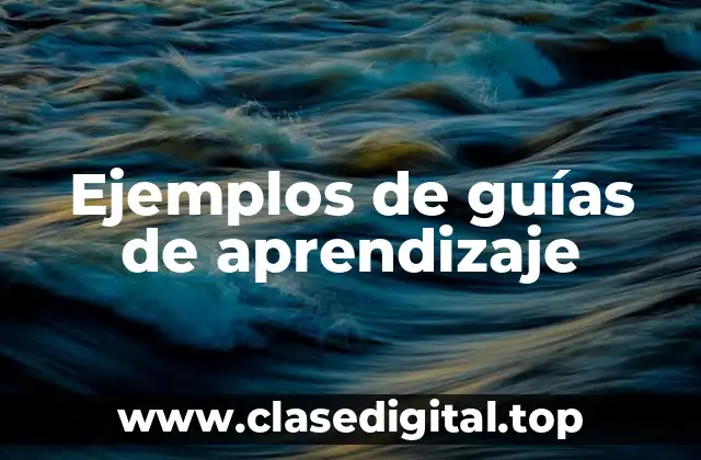 Ejemplos de guías de aprendizaje