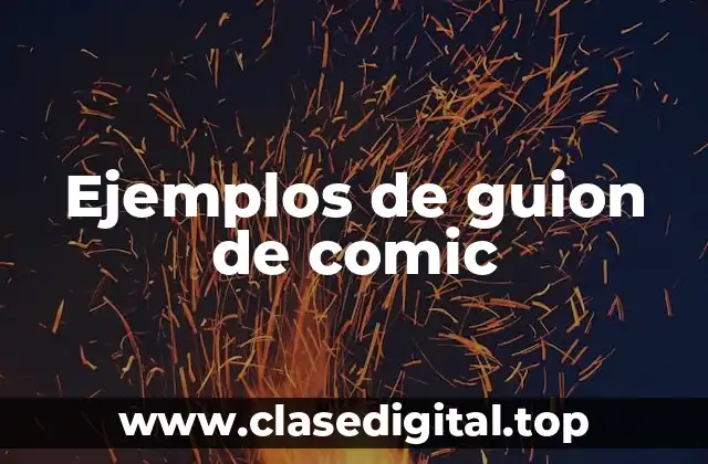 Ejemplos de guiones de comic