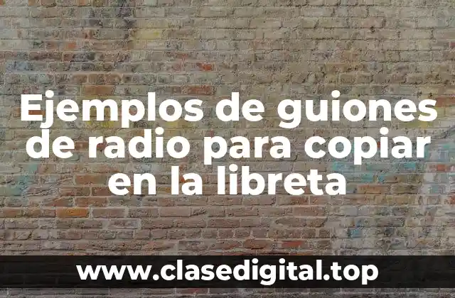 Ejemplos de guiones de radio