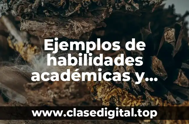 Ejemplos de habilidades académicas y Significado