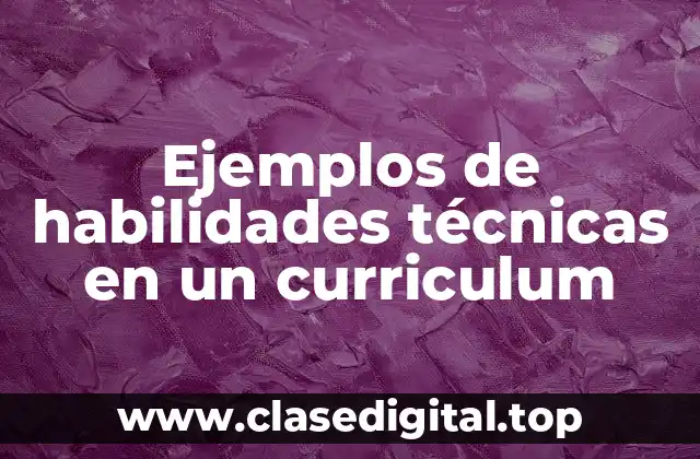 Ejemplos de habilidades técnicas