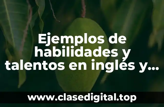 Ejemplos de habilidades y talentos