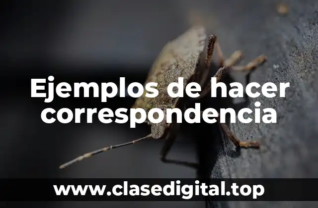 Ejemplos de hacer correspondencia