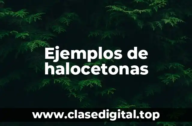Ejemplos de halocetonas