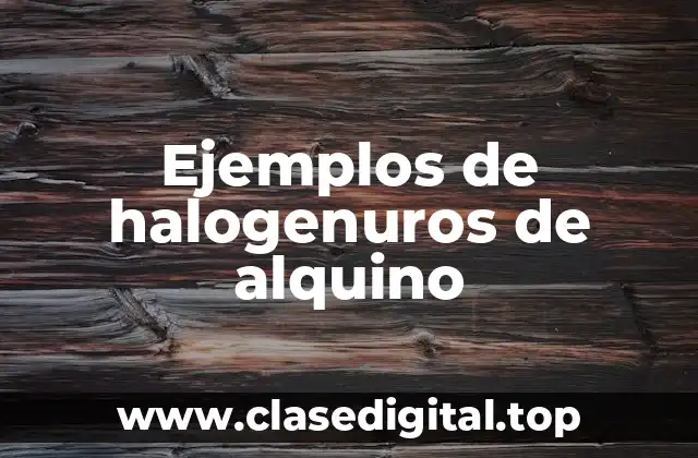 Ejemplos de halogenuros de alquino