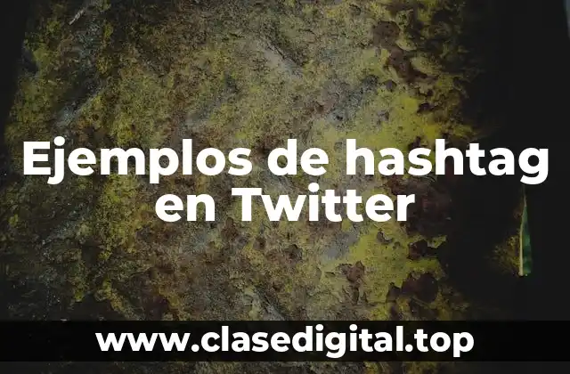 Ejemplos de hashtag en Twitter