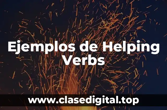 Ejemplos de Helping Verbs