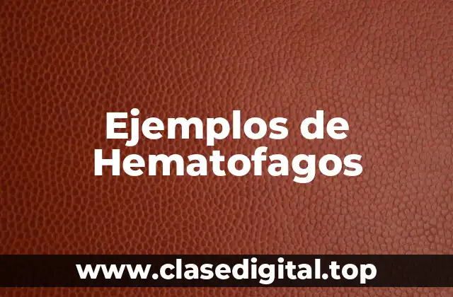 Ejemplos de Hematofagos