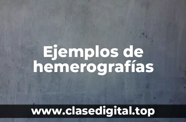 Ejemplos de hemerografías