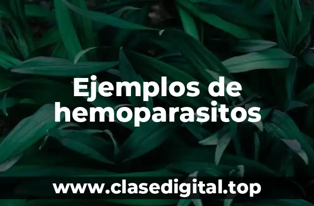 Ejemplos de hemoparasitos