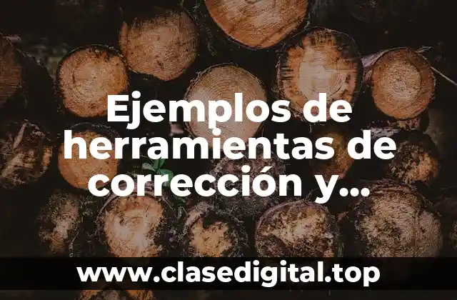 Ejemplos de herramientas de corrección y optimización