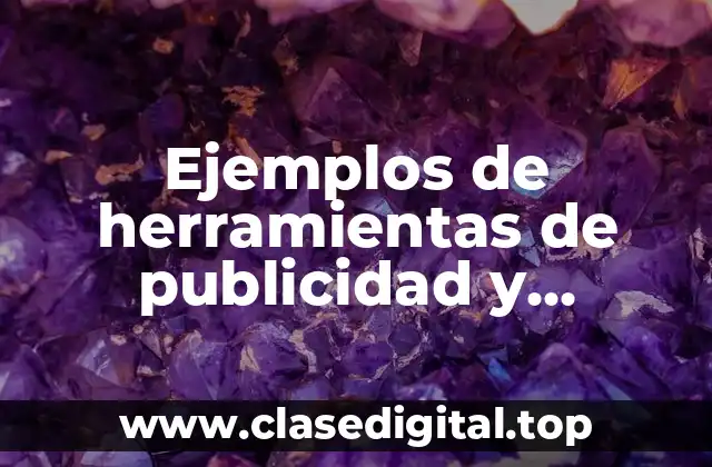 Ejemplos de herramientas de publicidad y promoción