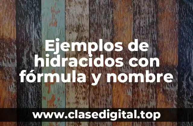 Ejemplos de hidracidos con fórmula y nombre
