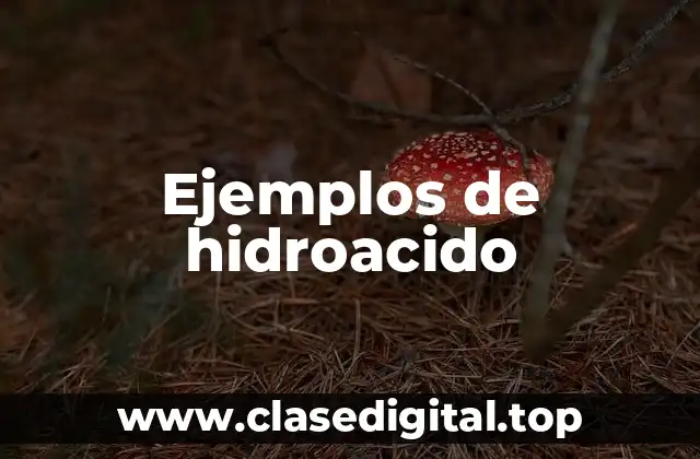 Ejemplos de hidroacido