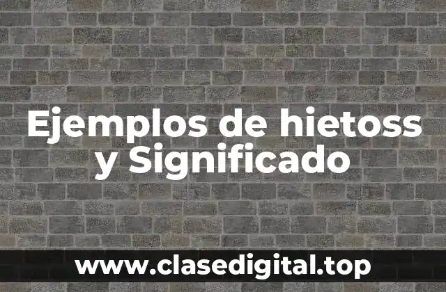 Ejemplos de hietoss