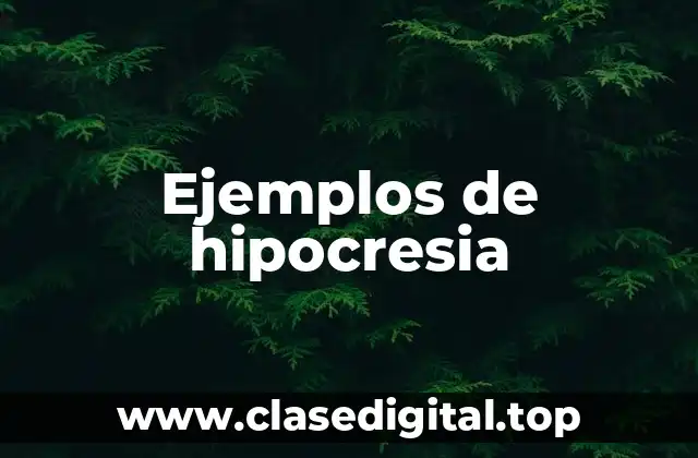 Ejemplos de hipocresia
