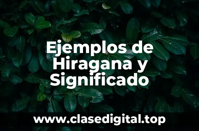Ejemplos de Hiragana y Significado