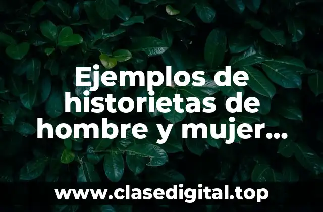 Ejemplos de historietas de hombre y mujer tocante la sexualidad