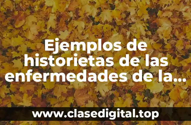 Ejemplos de historietas de las enfermedades de la mala nutricion