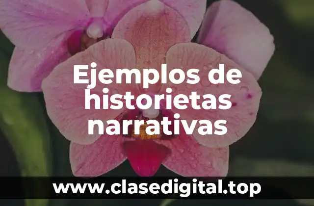 Ejemplos de historietas narrativas