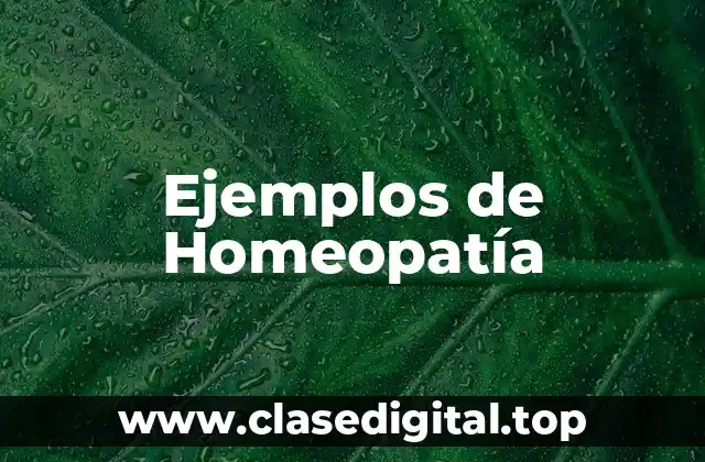 Ejemplos de Homeopatía