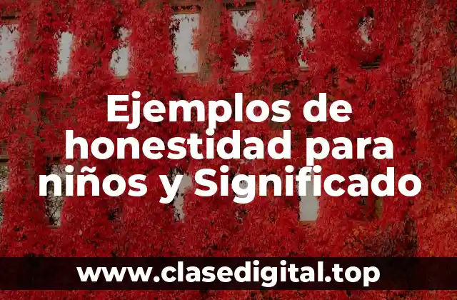 Ejemplos de honestidad para niños
