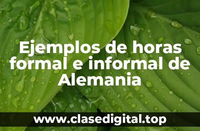 Ejemplos de horas formales en Alemania