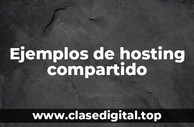 Ejemplos de hosting compartido