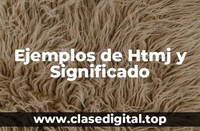 Ejemplos de Htmj y Significado