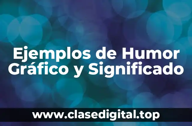 Ejemplos de Humor Gráfico y Significado