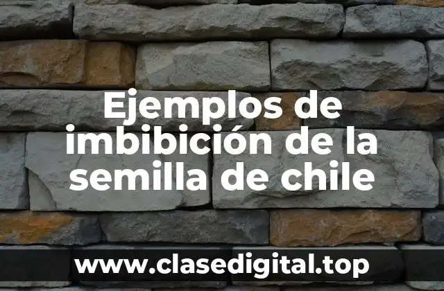 Ejemplos de imbibición de la semilla de chile