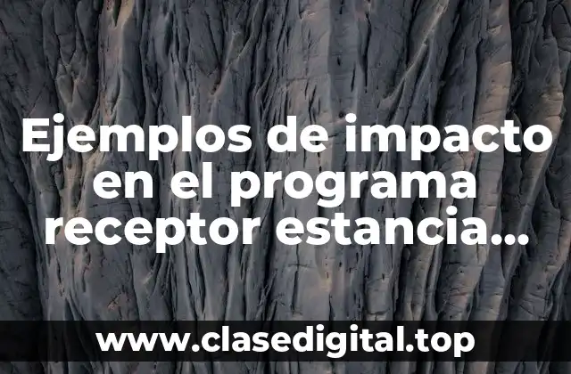 Ejemplos de impacto en el programa receptor estancia posdoctoral