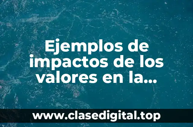 Ejemplos de impactos de los valores en la gastronomia