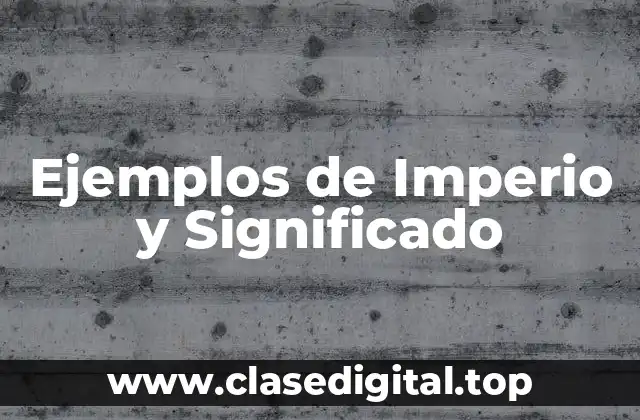 Ejemplos de Imperio