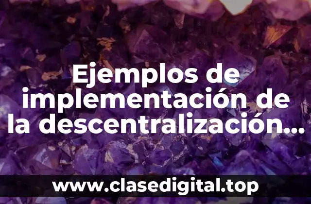 Ejemplos de implementación de la descentralización en Brasil