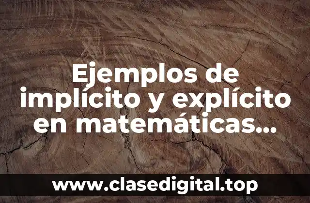 Ejemplos de implícito y explícito en matemáticas sexto grado