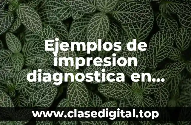 Ejemplos de impresion diagnostica en psicologia