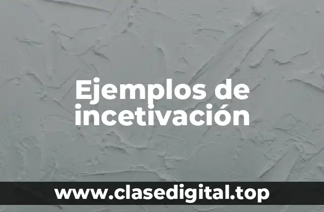 Ejemplos de incetivación