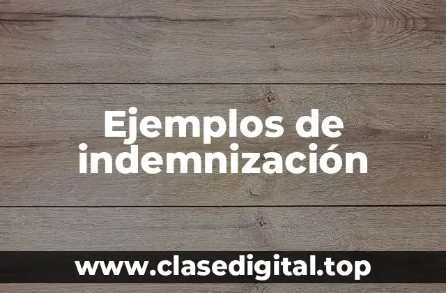 Ejemplos de indemnización